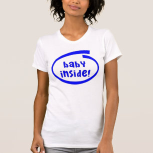 T-shirt Bébé à l'intérieur !