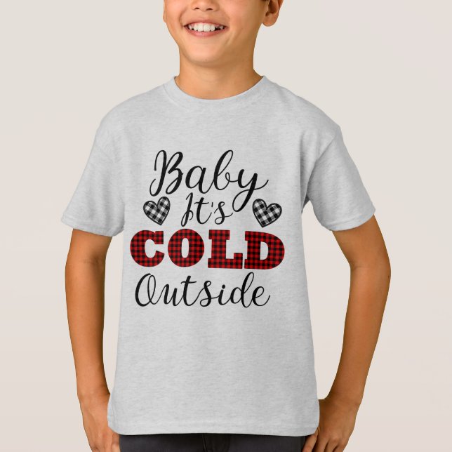 T-shirt Bébé il fait froid dehors l'hiver (Devant)