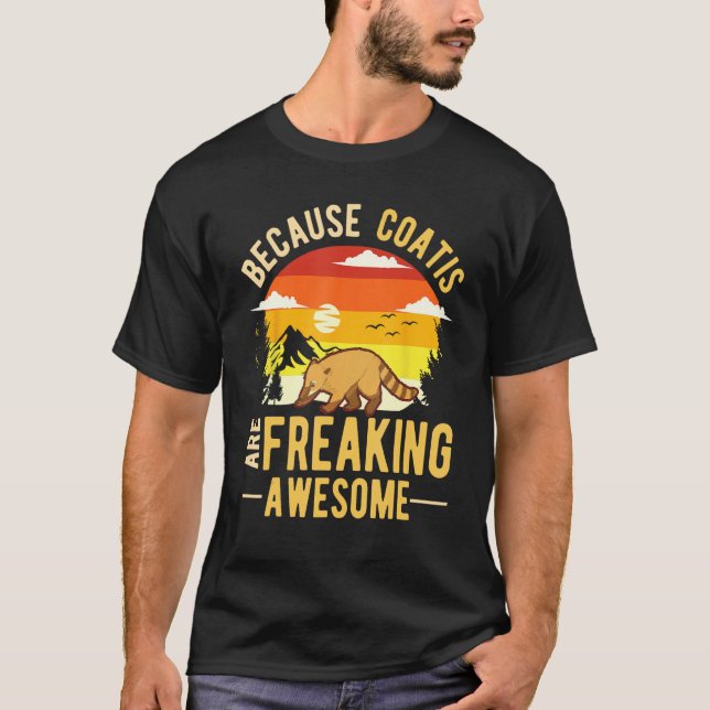 T-shirt Because Coatis are freaking awesome Coati (Devant)