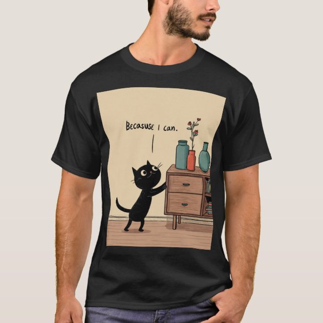 T-shirt “Because I Can” Black Cat – Funny Minimal Poster (Devant)