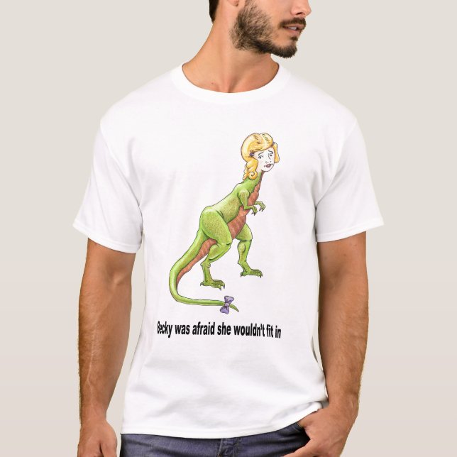 T-shirt Becky avait peur qu'elle ne s'adapterait pas (Devant)