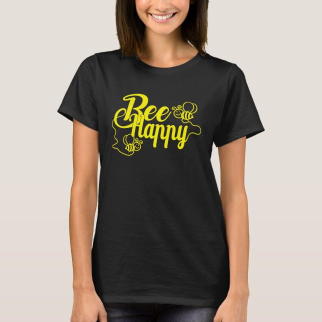 T-shirt Bee Happy Bee Beekeeping Maya Honey Beekeeping Bee (Devant)