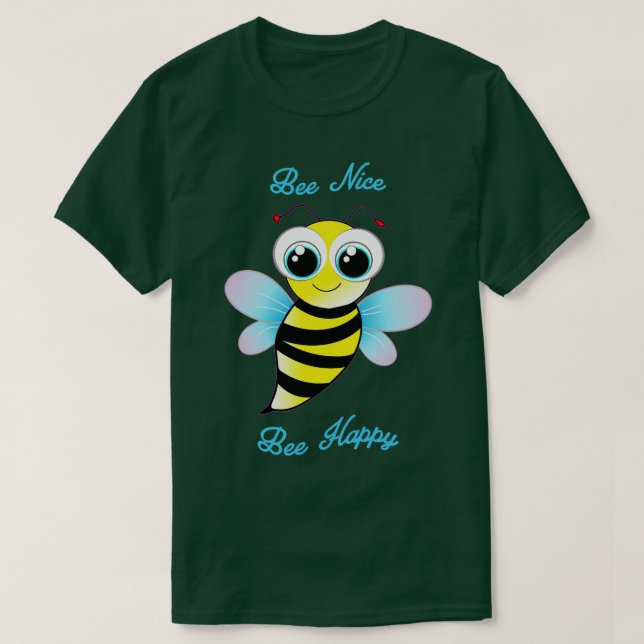 T-shirt Bee Nice jolie abeille est heureuse (Design devant)