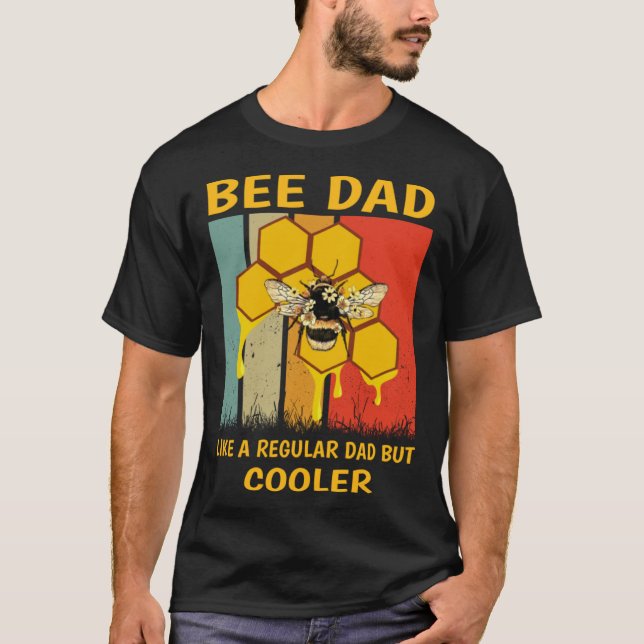 T-shirt Beekeeper Bee Dad Honey Like A Regular Dad But Coo (Devant)