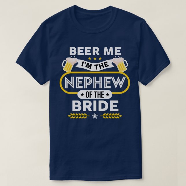 T-shirt Beer Me I'm The Nephew Of The Bride Drinker Beers (Design devant)