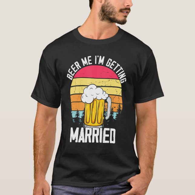 T-shirt Beer Me Je Me Marie Hommes Groom Bachelor Part (Devant)
