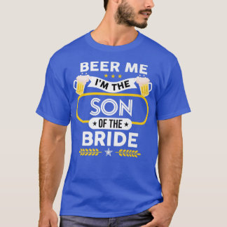 T-shirt Beer Me Je suis Le Fils De La Mariée Boire Beers W