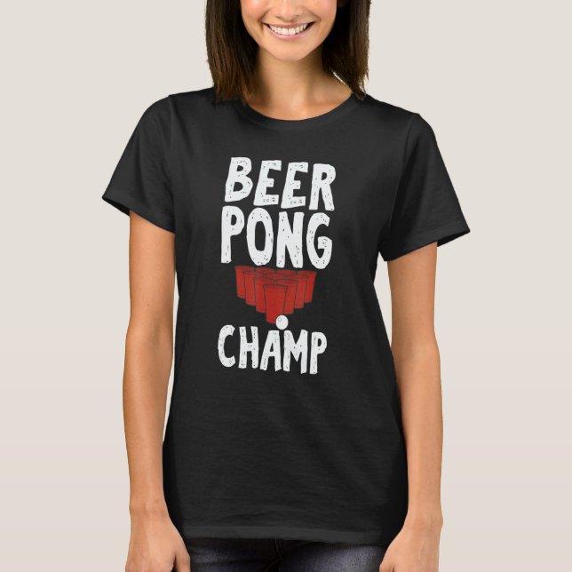 T-shirt Beer Pong Champ  for Unisex Drinking Game (Devant)