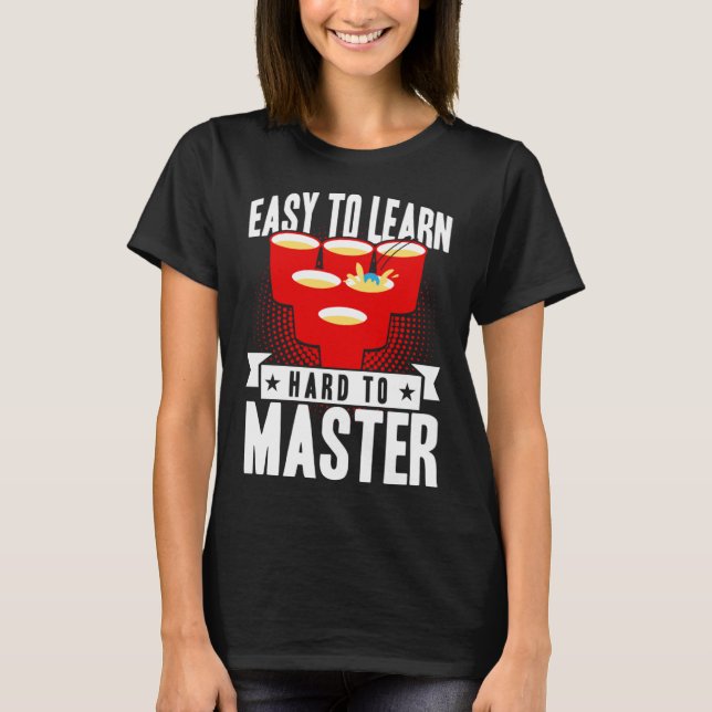 T-shirt Beer Pong Easy To Learn Hard To Master Beer Pong (Devant)