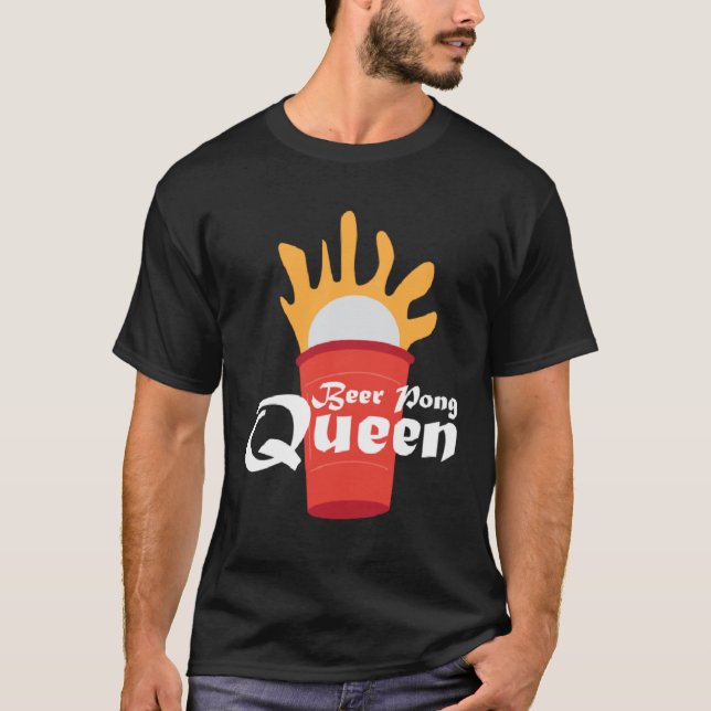 T-shirt Beer Pong Queen I Beer Ping Pong Table Tennis (Devant)