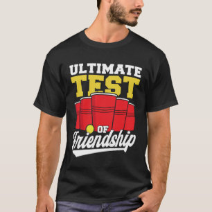 T-shirt Beer Pong Test Ultime d'Amitié Beer Pong