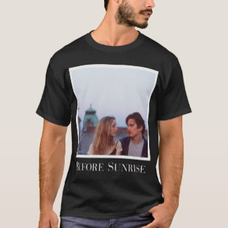 T-shirt Before Sunrise Perfect Gift  