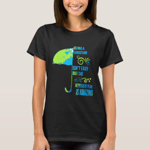 T-shirt Being Christian Isn't Easy Funny Humorous