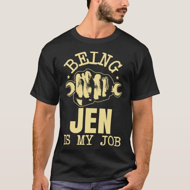 T-shirt Being Jen Is My Job (Devant)