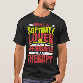 T-shirt Being Softball Is Therapy Player Coach Graphic