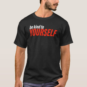 T-shirt Bekind To Yself Valentines Valentine S Day Love
