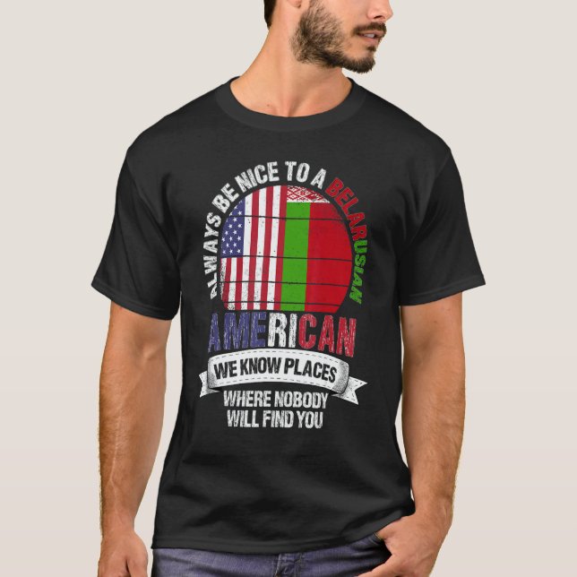 T-shirt Belarusian American We know Places where Belarus F (Devant)