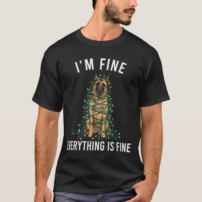 T-shirt Belgian Malinois Christmas I'm Fine Everything Is  (Devant)