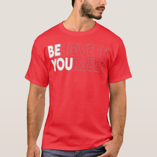 T-shirt Believe In Yours Motivational Quote Inspiration re