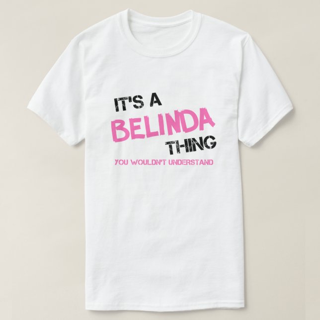 T-shirt Belinda chose que vous ne comprendriez pas (Design devant)