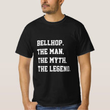Bellhop The Man The Myth The Legend T-Shir