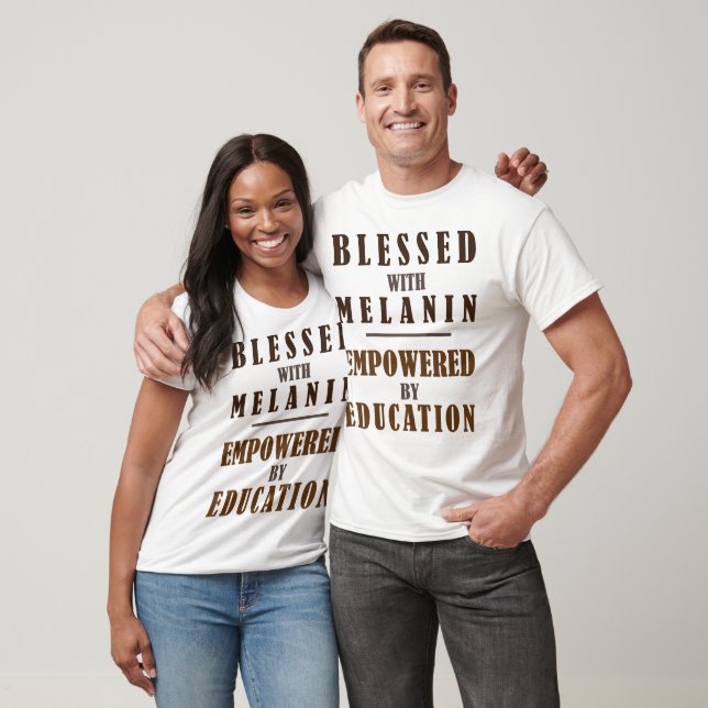T-shirt Béni de mélanine, habilité par l'éducation (Unisexe)