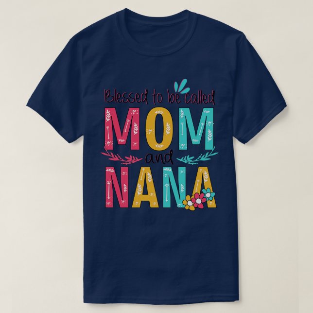 T-shirt Béni D'Être Appelé Maman Et Nana (Design devant)