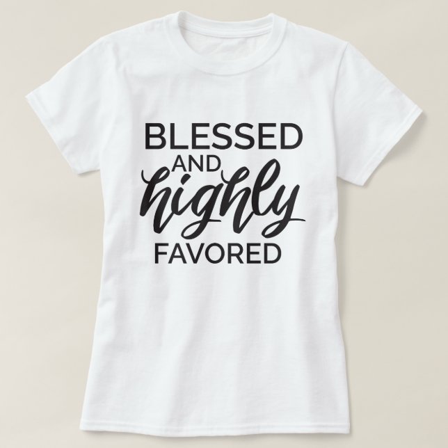T-shirt Béni et hautement favorisé (Design devant)