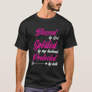 T-shirt Béni par Dieu gâté par mon mari protégé par