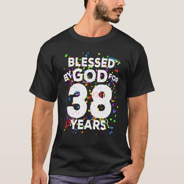 T-shirt Béni Par Dieu Pendant 38 Ans Joyeux 38ème Annivers (Devant)