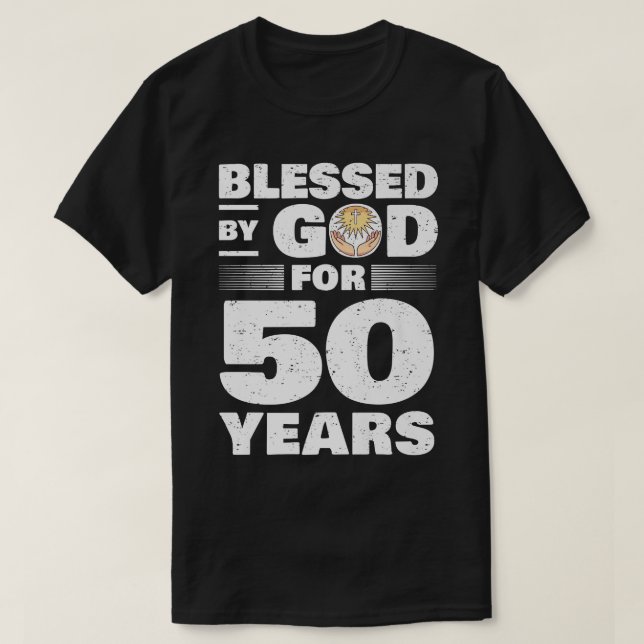 T-shirt Béni par Dieu pendant 50 ans 50e anniversaire (Design devant)
