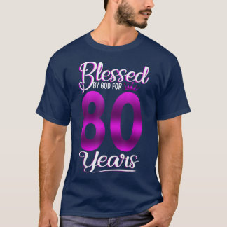 T-shirt Béni par Dieu pour 80 Ans 80e anniversaire Cadeau