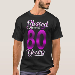 T-shirt Béni par Dieu pour 80 ans 80e anniversaire Cr