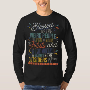T-shirt Bénis Sont Les Gens Bizarres Les Poètes Artiste
