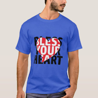 T-shirt Bénissez votre coeur - Un sentiment sud charmant