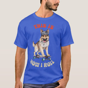 T-shirt Berger Allemand Voici Comment Je Roule