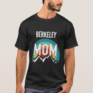 T-shirt Berkeley Maman Fête des mères 2021 Cadeau