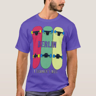 T-shirt Berlin a Summers Doit Skateboard Patinage
