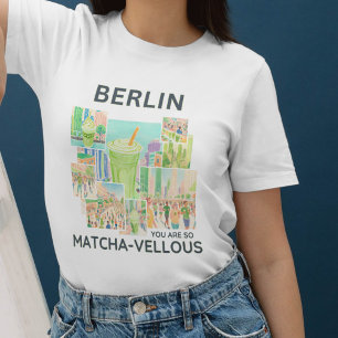 T-shirt Berlin, You Are So Matcha-vellous