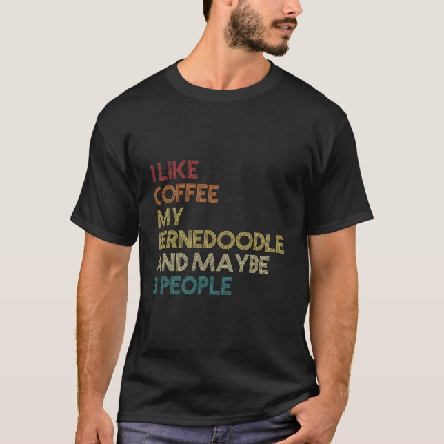 T-shirt Bernedoodle Chien Propriétaire Coffee Avers Citati (Devant)