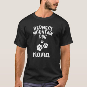 T-shirt Berner Bernese Mountain Nana Cute Dog