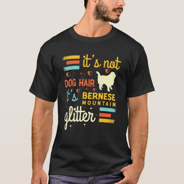 T-shirt Bernese Mountain Dog Cheveux Shedding Jote Animal  (Devant)