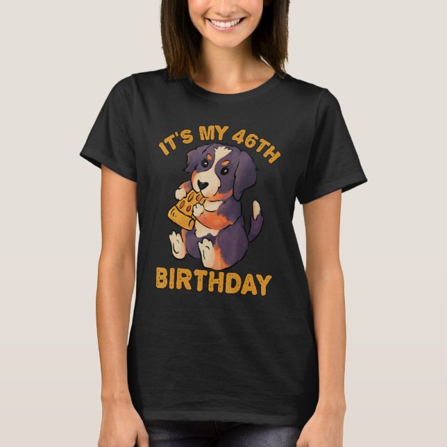 T-shirt Bernese Mountain Dog Mating Pizza C'est My 46th Bi (Devant)