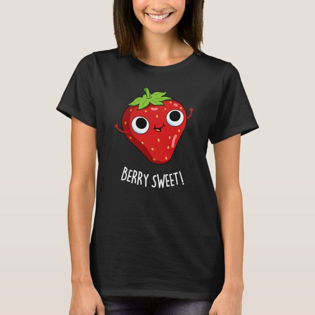 T-shirt Berry Sweet Funny Pun de fraise Dark BG (Devant)