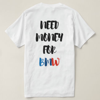 T-SHIRT BESOIN D'ARGENT POUR BMW