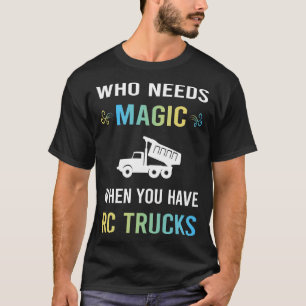 T-shirt Besoin de Camions de Camion Magic RC