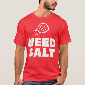 T-shirt Besoin de cuisinier Cuisine