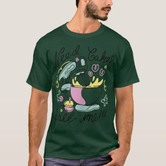 T-shirt Besoin De Gâteau Appelez-Moi Un Cadeau Cute De Cui