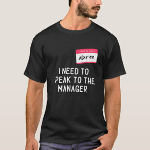 T-shirt Besoin de parler au manager Karen Halloween drôle