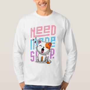 T-shirt Besoin de plus de sommeil Funny Cat expression d